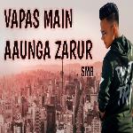 Vapas Main Aaunga Zarur