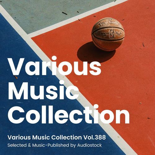 Various Music Collection Vol.388 -Selected & Music-Published by Audiostock-
