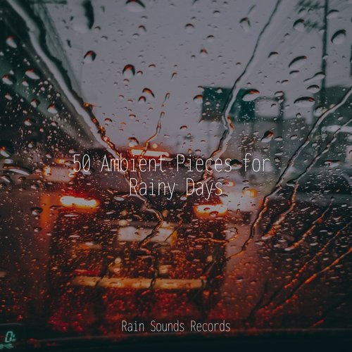 50 Ambient Pieces for Rainy Days