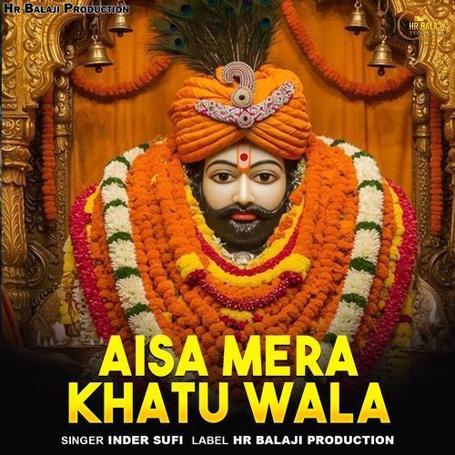 Aisa Mera Khatu Wala