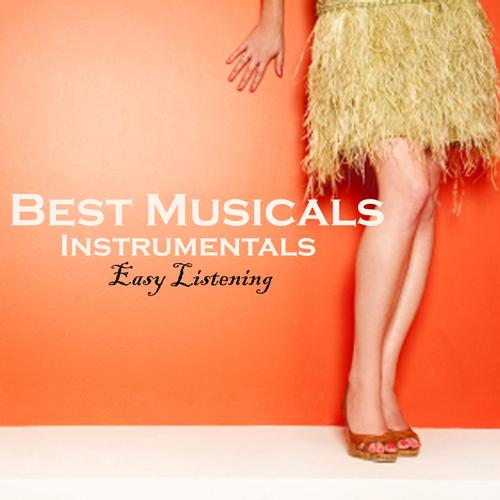 Best Musicals - Instrumentals - Easy Listening Music