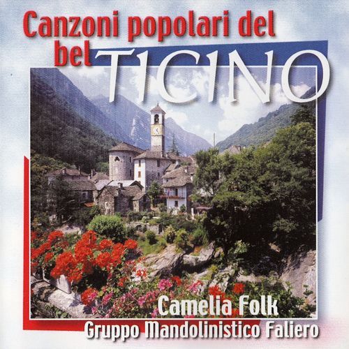 Canzoni popolari del bel Ticino