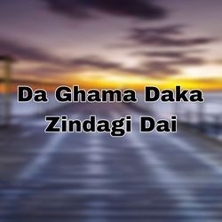 Da Ghama Daka Zindagi Dai-Oz4pdwZ9ZnE