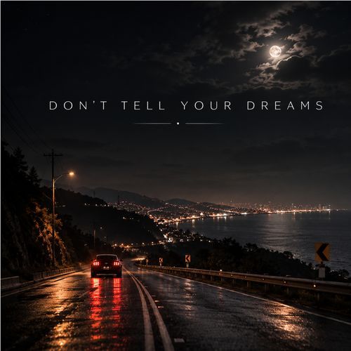 Don't Tell Your Dreams (Piano Version)