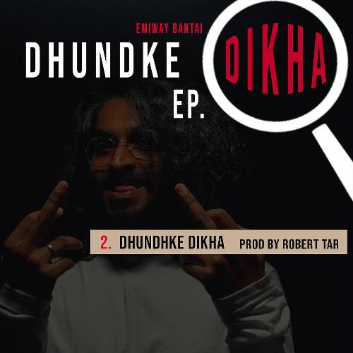 EP - DHUNDKE DIKHA