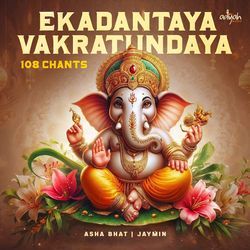 Ekadantaya Vakratundaya 108 Chants-KgcuaSZxYVE