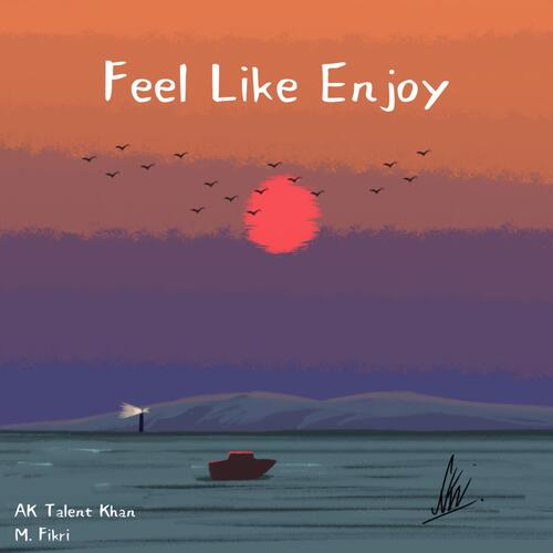 Feel Like Enjoy