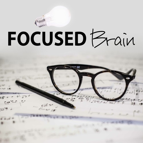 Focused Brain – Classical Melodies for Sudy, Train Your Bain, Effective Learning, Clear Mind, Bach to Work