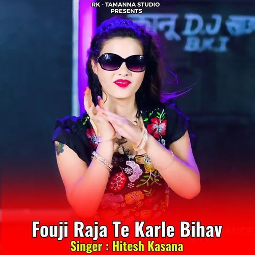 Fouji Raja Te Karle Bihav