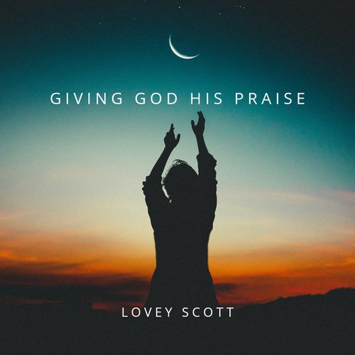 Giving God His Praise_poster_image