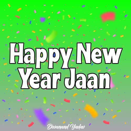 Happy New Year Jaan