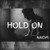 Hold On