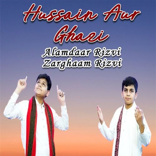 Hussain Aur Ghazi