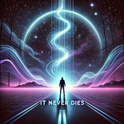It Never Dies