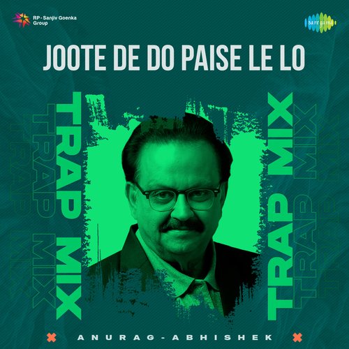 Joote De Do Paise Le Lo - Trap Mix