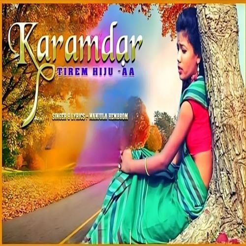 Karamdar Tirem Hiju Aa