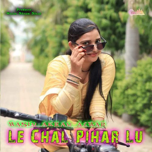 Le Chal Pihar Lu