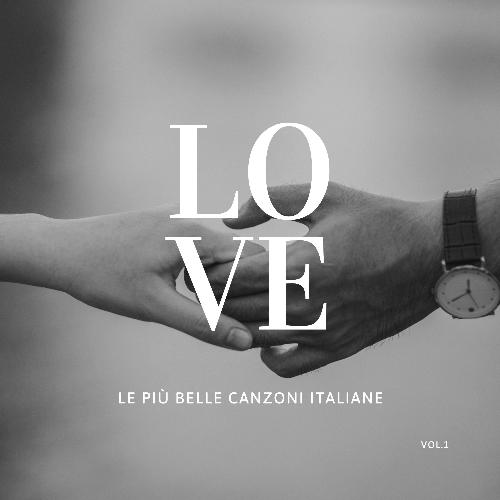 Love - Le più belle canzoni Italiane Vol.1