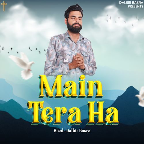 Main Tera Ha