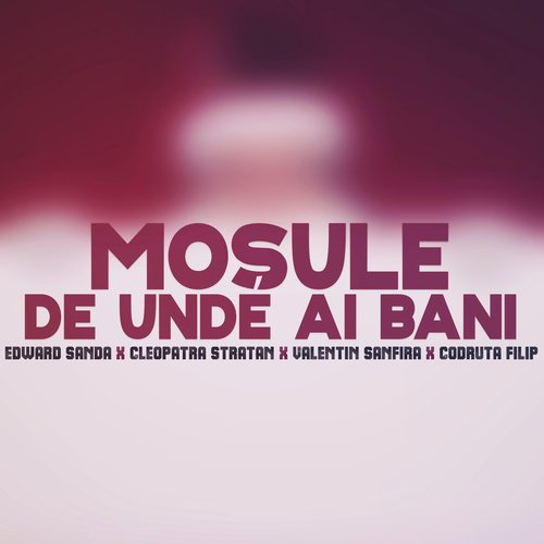 Mosule de unde ai bani