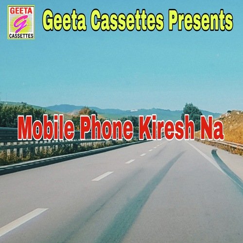 Mobile Phone Kiresh Na