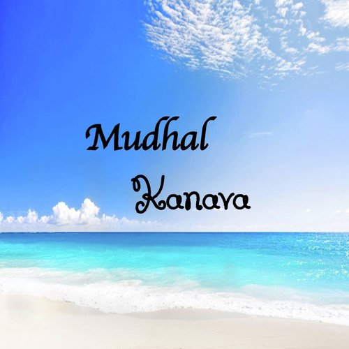 Mudhal Kanava (feat. Sai Vignesh & Pavithra Balajee)_poster_image