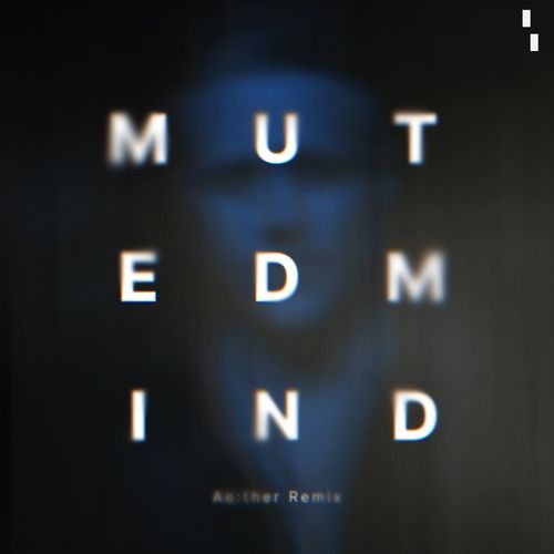 Muted Mind (Ae:ther Remix)