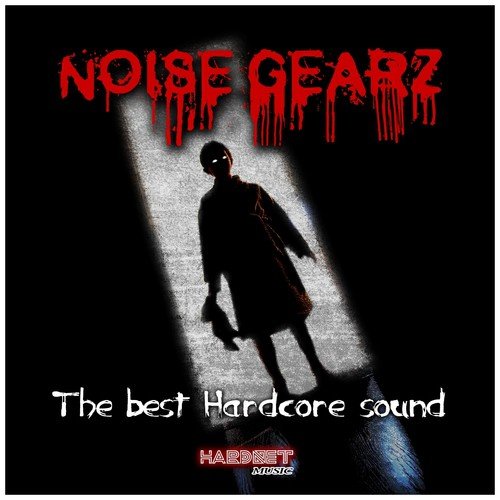 Noise Gearz (The Best Hardcore Sound)