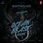 Ocean Beast Theme (From "Kattalan")