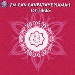 Om Gan Ganpataye Namah- 108 Times
