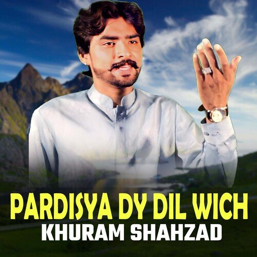 Pardisya Dy Dil Wich