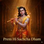 Prem Hi Sachcha Dham artwork