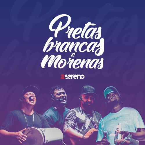 Pretas, Brancas e Morenas (Ao Vivo)_poster_image