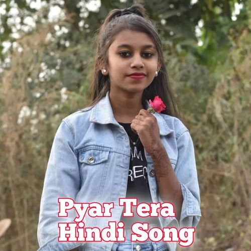 Pyar Tera Hindi Song