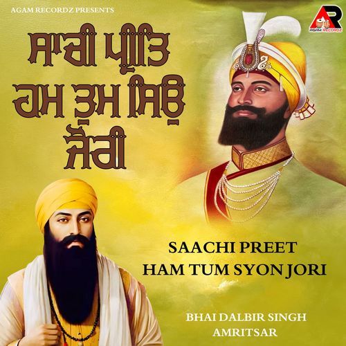Saachi Preet Hum Tum Syon Jori
