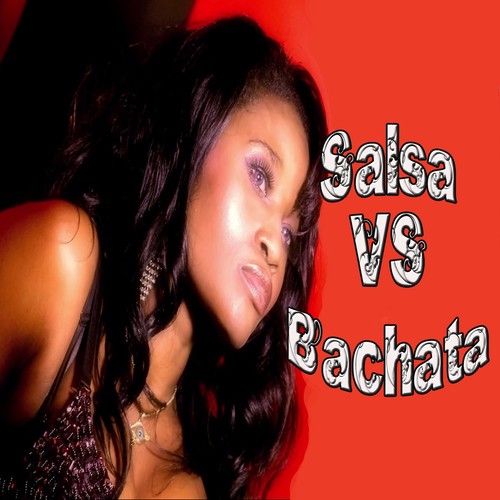 Salsa vs. Bachata