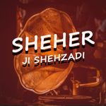 Sheher Ji Shehzadi, Vol. 2
