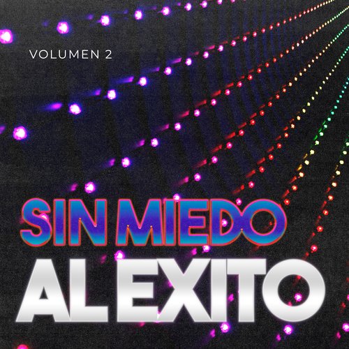 Sin Miedo al Exito (Volumen 2)