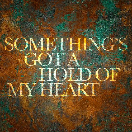 Something&#039;s Got a Hold of My Heart_poster_image