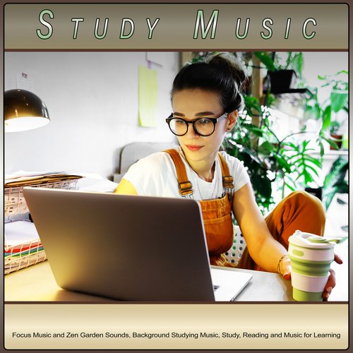 Study Music: Focus Music and Zen Garden Sounds, Background Studying Music, Study, Reading and Music for Learning_poster_image