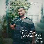 Tenu Vekhan Lai (Acoustic Version)