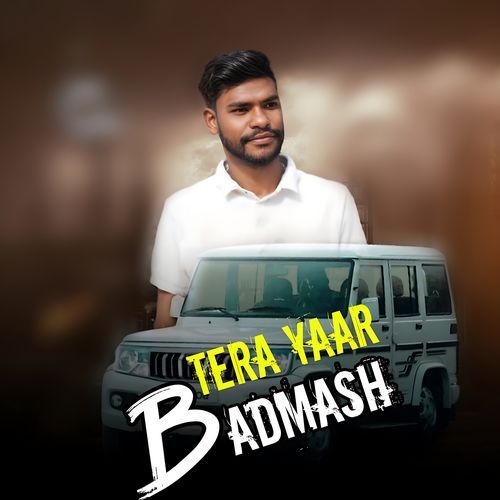 Tera Yaar Badmash