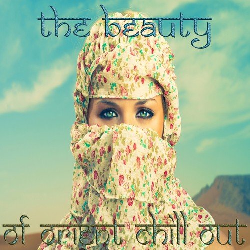 The Beauty Of Orient Chill Out_poster_image