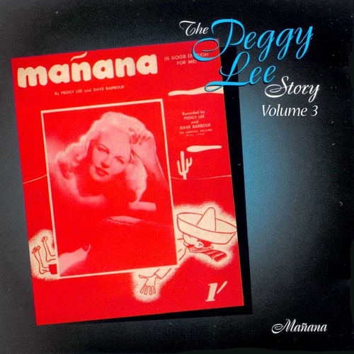 The Peggy Lee Story Vol.3 - Manana