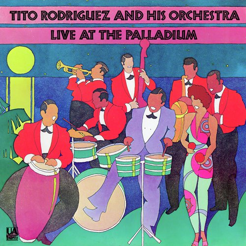 Tito Rodríguez And His Orchestra Live At The Palladium (Live At The Palladium, New York, New York / 1961)