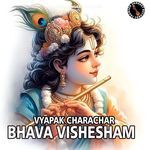 Vyapak Charachar Bhava Vishesham