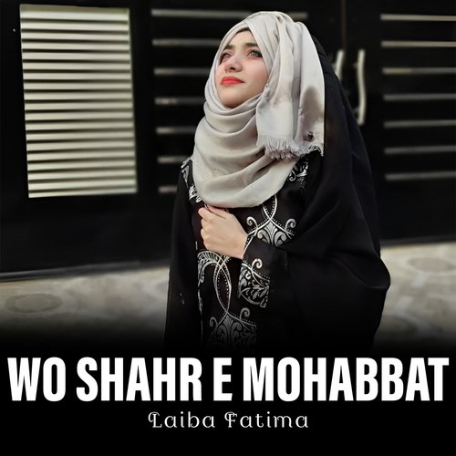 WO SHAHR E MOHABBAT