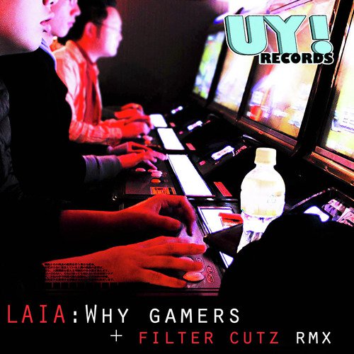 Why Gamers (Filter Cutz Geek Remix)