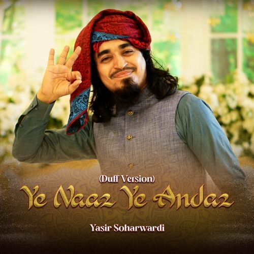 Ye Naaz Ye Andaz (Duff Version)
