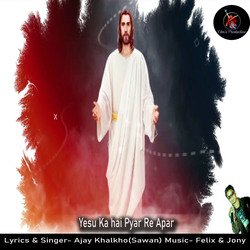 Yesu Ka hai Pyar Re Apar (Hindi Song)-AFBYXwFSYUo